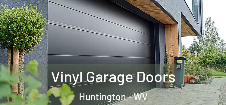  Vinyl Garage Doors Huntington - WV